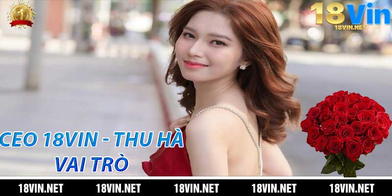 CEO 18Vin: Vai trò của Thu Hà trong sự phát triển công ty