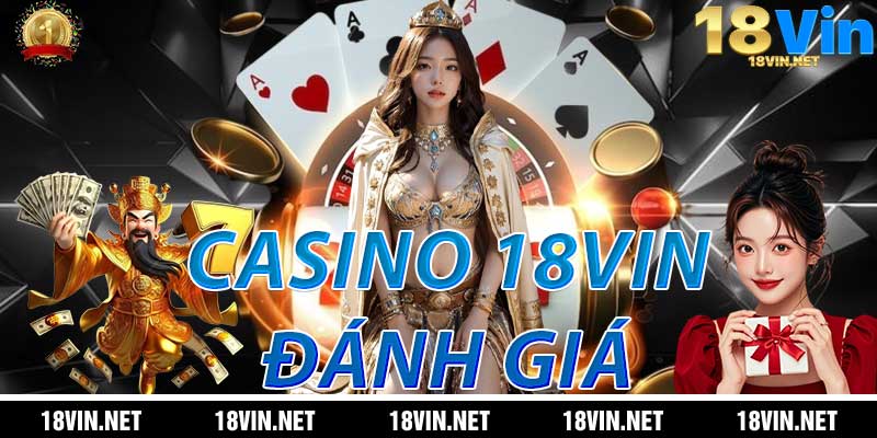 Đánh giá người chơi về Casino18Vin