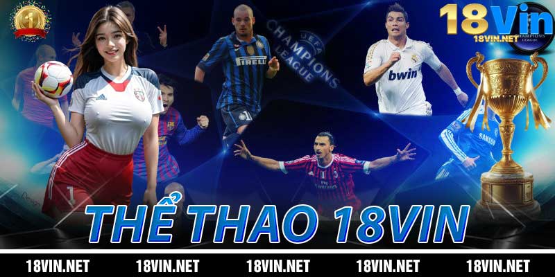 Giới thiệu về Thể Thao 18Vin