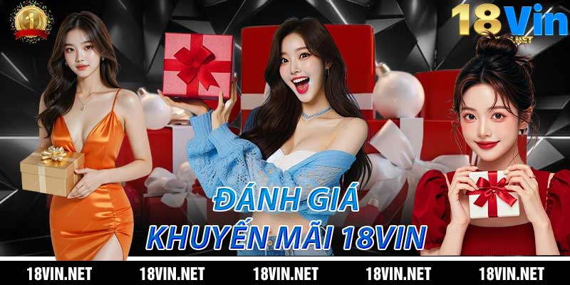 Đánh Giá Khuyến Mãi 18Vin